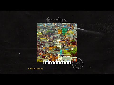 Favelas - Introduction Mixtape (Baile Funk x Trap)