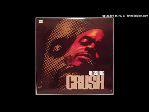Big Shug - Crush (Street)