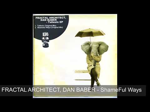 Fractal Architect, Dan Baber - Shameful Ways (Original Mix)