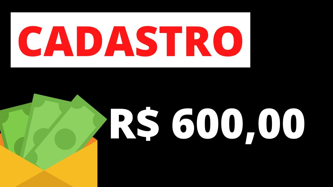 CADASTRO DOS 600 REAIS ! ATENÇÃO !