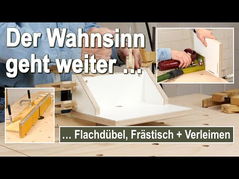 Tausendsassa Multiwerkbank: Flachdübel, Frästisch und Verleimen - Bau einer Regalkonsole Teil 2