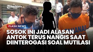 Antok Mendadak Jadi Emosional usai Jadi Tersangka Kasus Mutilasi Ngawi, Nangis Terus Ingat Sosok Ini