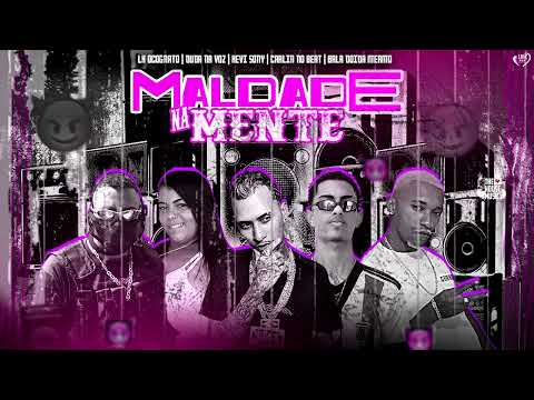 Kevi Sony, Carlin No Beat, Lk Ocognato, Bala Doida, Duda Na Voz - Maldade Na Mente(Remix Brega Funk)