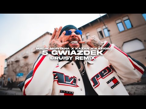 Malik Montana x Kazar x Kazior - 5 gwiazdek (Cruisy Remix)