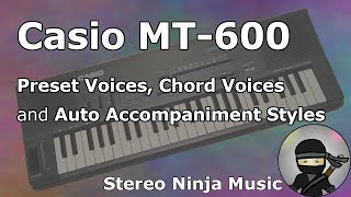 Video thumbnail for Casio MT-600 - Preset voices, Chord voices and Auto Accompaniment styles | Stereo Ninja Music by Stereo Ninja Music