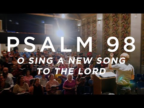O Sing a New Song to the Lord (Psalm 98)