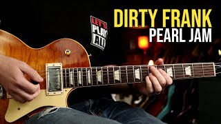 How to Play &quot;Dirty Frank&quot; by Pearl Jam  | Guitar Lesson