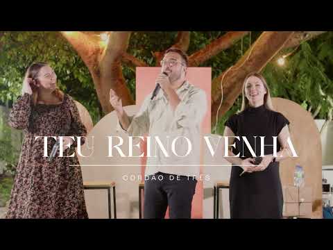 Teu Reino Venha | Cordão de Três | CABV