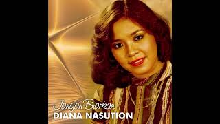 Download lagu Diana Nasution - Jangan Biarkan mp3