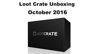 Loot Crate Unboxing!! October 2016