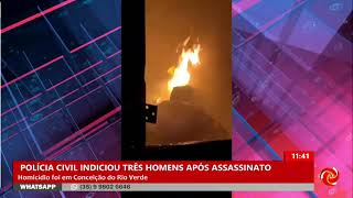 Polícia Civil indicia três homens após assassinato em Conceição do Rio Verde