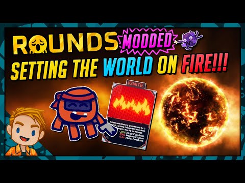 Moded Rounds Characters Steam Community :: Video :: SETTING THE WORLD ON FIRE!!! | Let's Play ...
