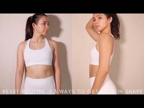 RESET ROUTINE | 3 Ways To Get Back In Shape