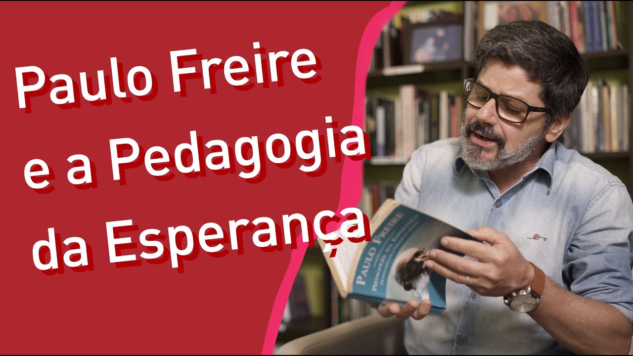 Esperançar em Paulo Freire: Jason Mafra comenta a obra Pedagogia da Esperança