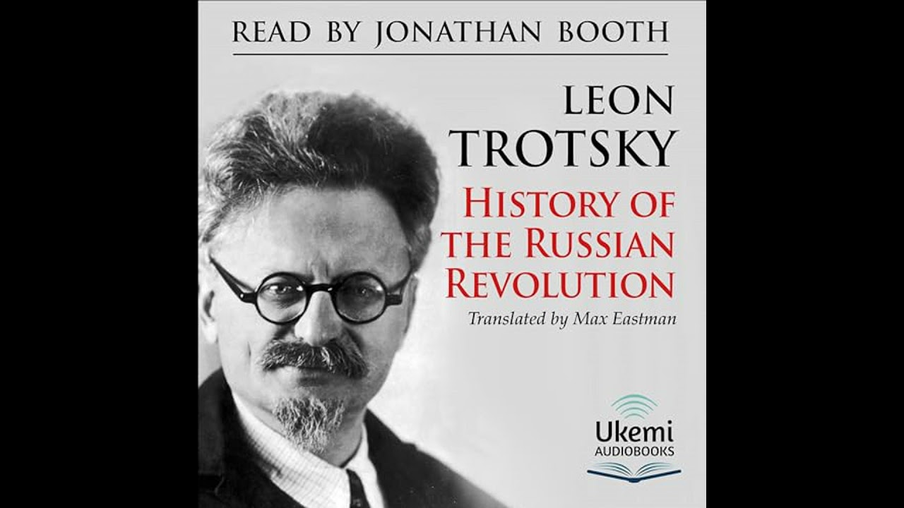 History Of The Russian Revolution By Leon Trotsky Full Audiobook – t3mu