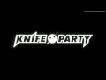 Knife Party - you blocked me on facebook now your ...