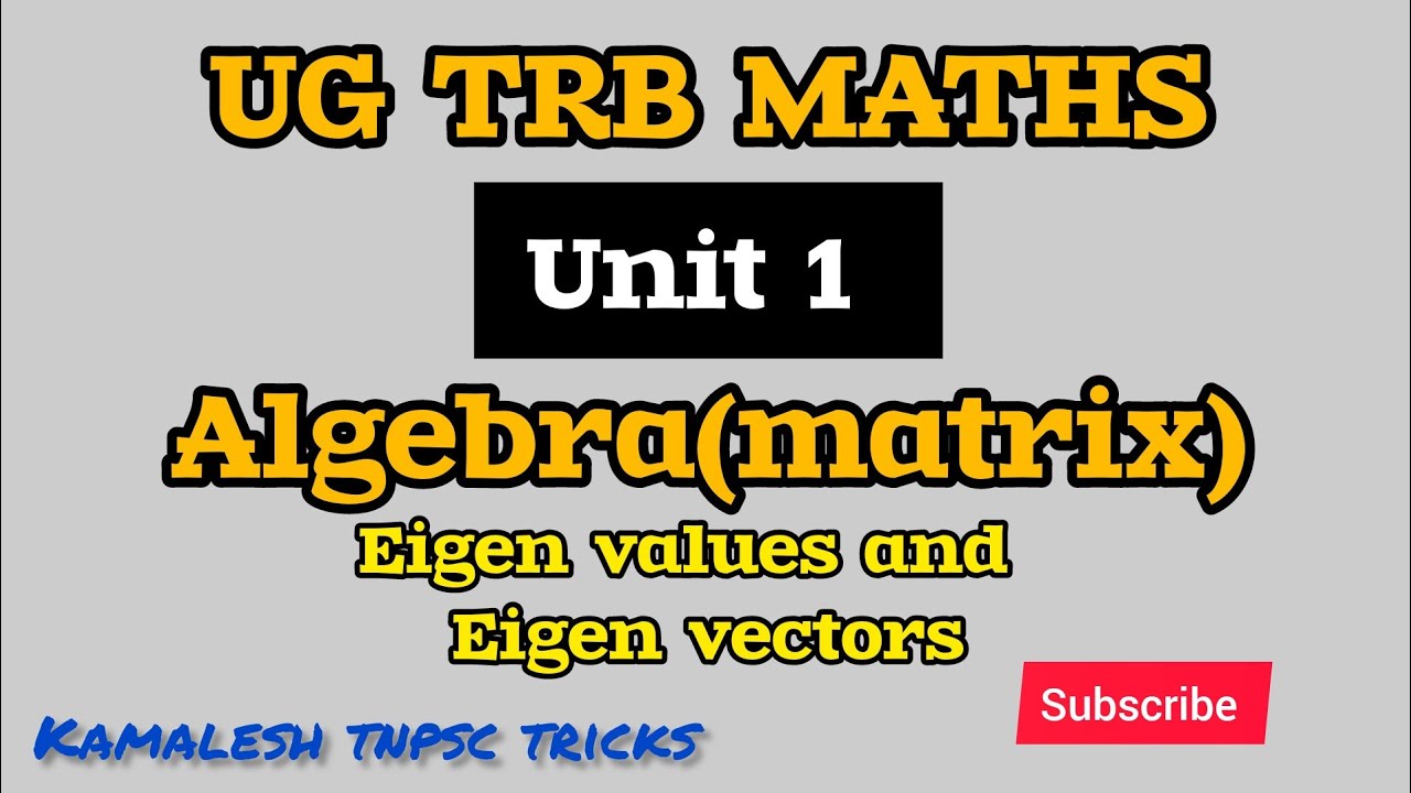 UG TRB maths.unit1 algebra. matrices. Eigen values and eigen vectors#online#maths #online#kamalesh#