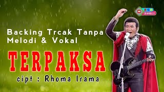Download lagu TERPAKSA - Rhoma Irama ( Backing Track Tanpa Melody & Vokal ). mp3