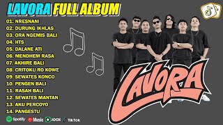 Download lagu LAVORA FULL ALBUM TERBARU VIRAL 2025 || NRESNANI, DURUNG IKHLAS mp3