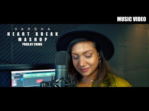 VARSHA HEARTBREAK MASHUP - (PROD. BY CRIMS)