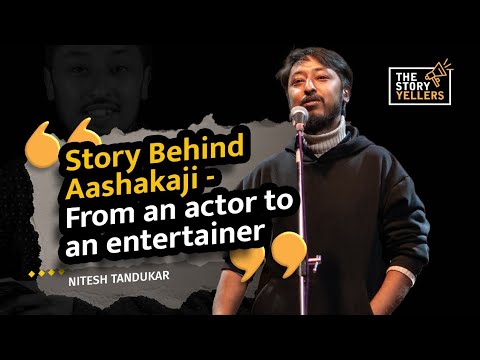 Story Behind Aashakaji - From an Actor to an Entertainer : Nitesh Tandukar : The Storyyellers