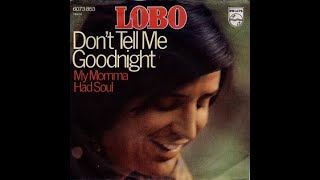 Don't tell Me Goodnight (1975) - Lobo