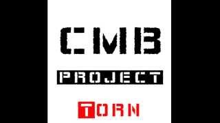 CMB Project - Torn (Natalie Imbruglia cover)