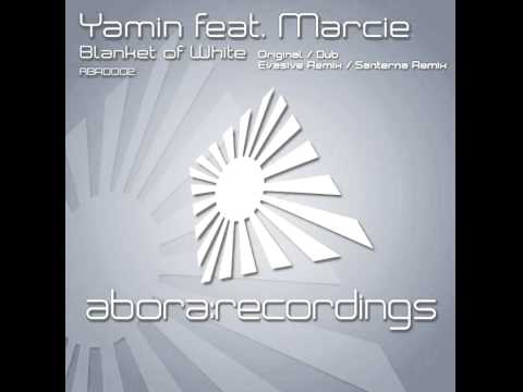 Yamin Feat. Marcie - Blanket Of White (Evasive Remix)