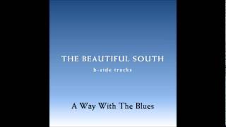The Beautiful South - A Way With The Blues