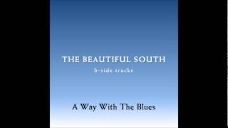 The Beautiful South - A Way With The Blues