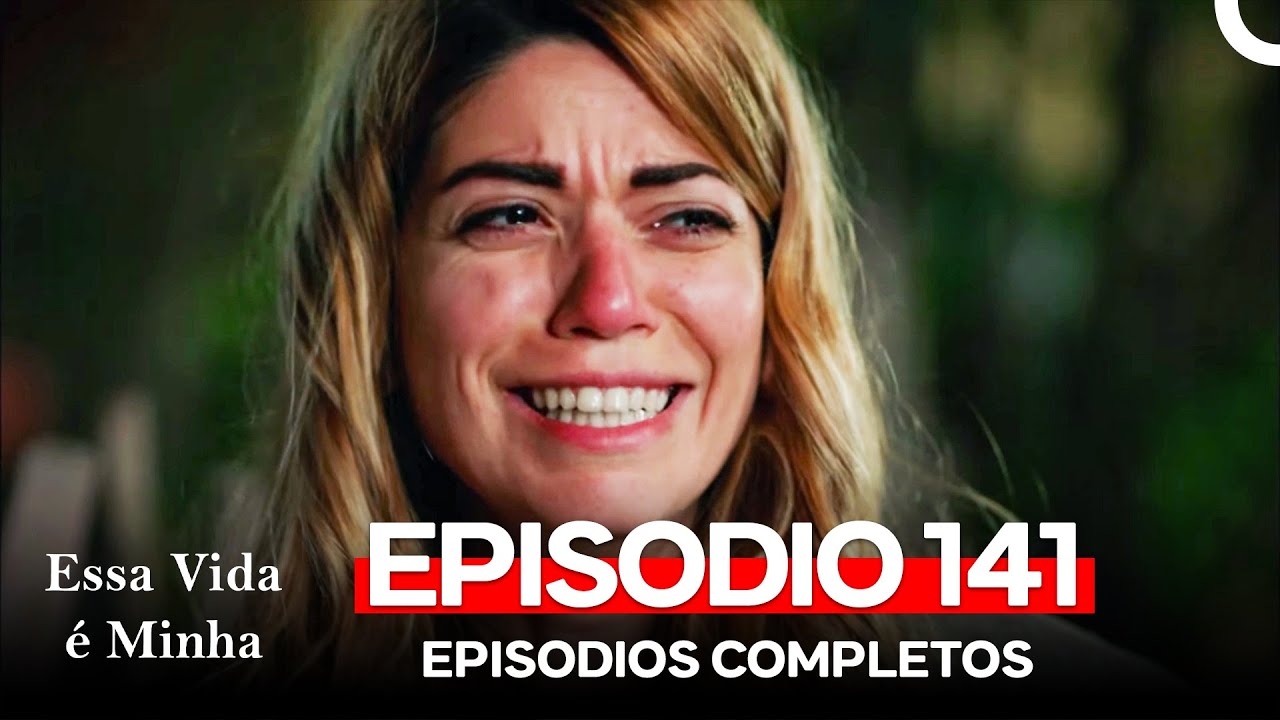 Essa Vida é Minha 141. Episódio (Dublagem em Português)