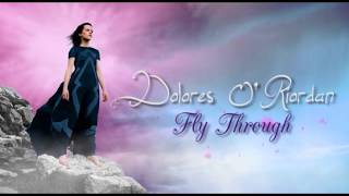 Dolores O&#39;Riordan - Fly Through (Lyrics + Subtitulos)