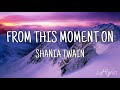 From This Moment On Shania Twain Lyrics