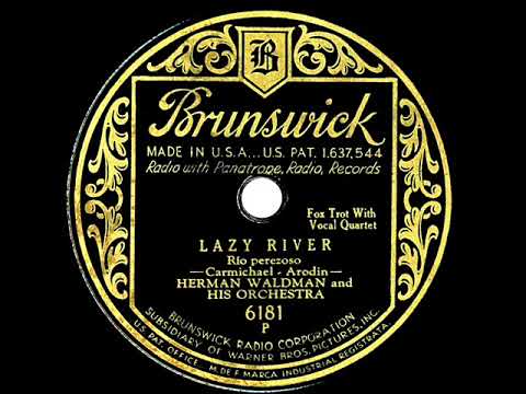 1931 Herman Waldman – Lazy River (with vocal quartet)