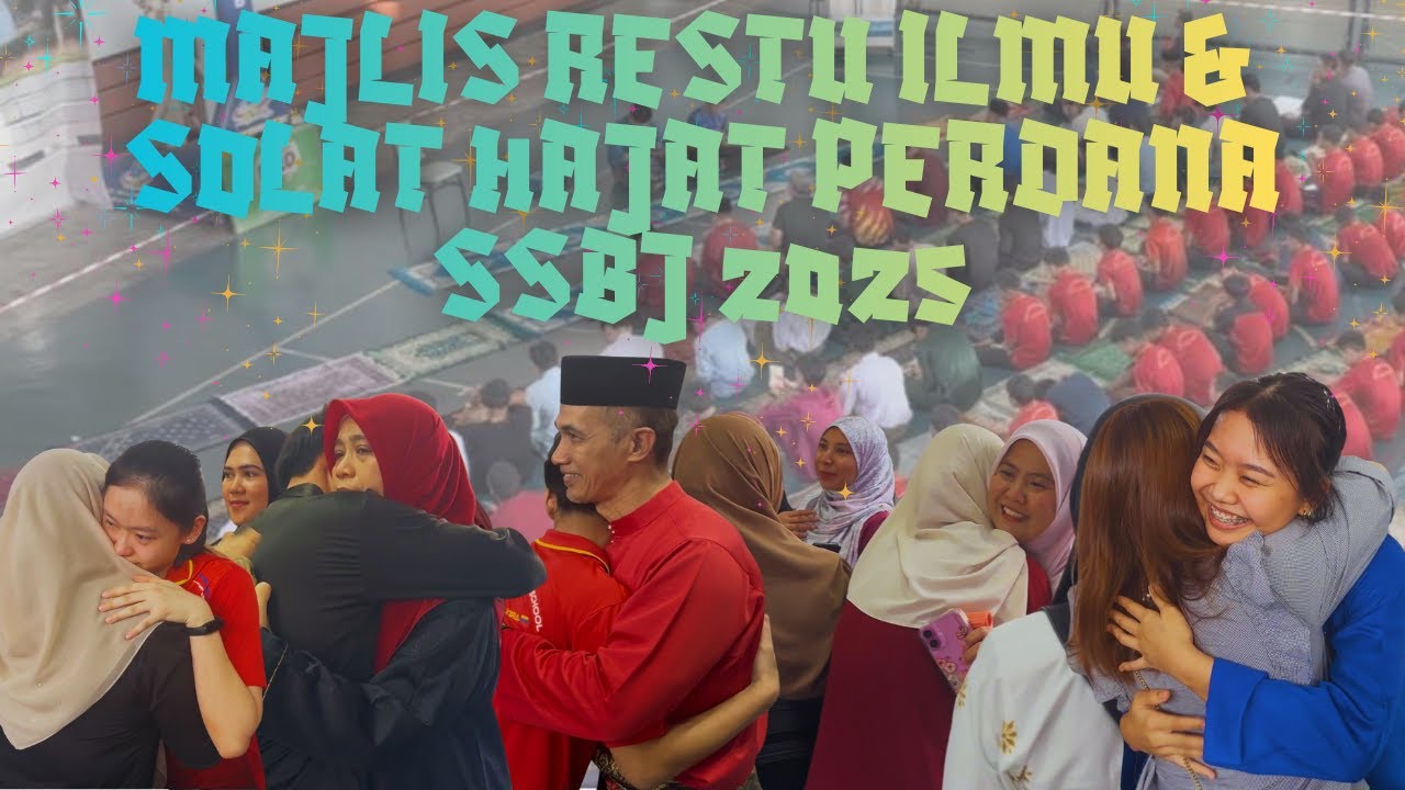 MAJLIS RESTU ILMU & SOLAT HAJAT PERDANA SSBJ 2025