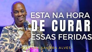 ✝️LIBERTE SE DAS FERIDAS A CURA QUE VOCE PRECISA - PASTORA SANDRA ALVES🙌