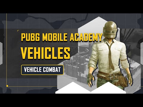 PUBG MOBILE Academy | Vehicle Combat
