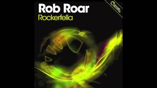Rob Roar - Rockerfella (Rob Roar's 'Terrace Attack' Mix)