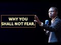 Why You Shall Not Fear Sermon Preview Apostle Grace Lubega
