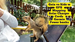 Mapping Gaia vs Ride with GPS, Testing Nekteck Solar Charger, Garmin Watch, Power Banks (S2 E4)