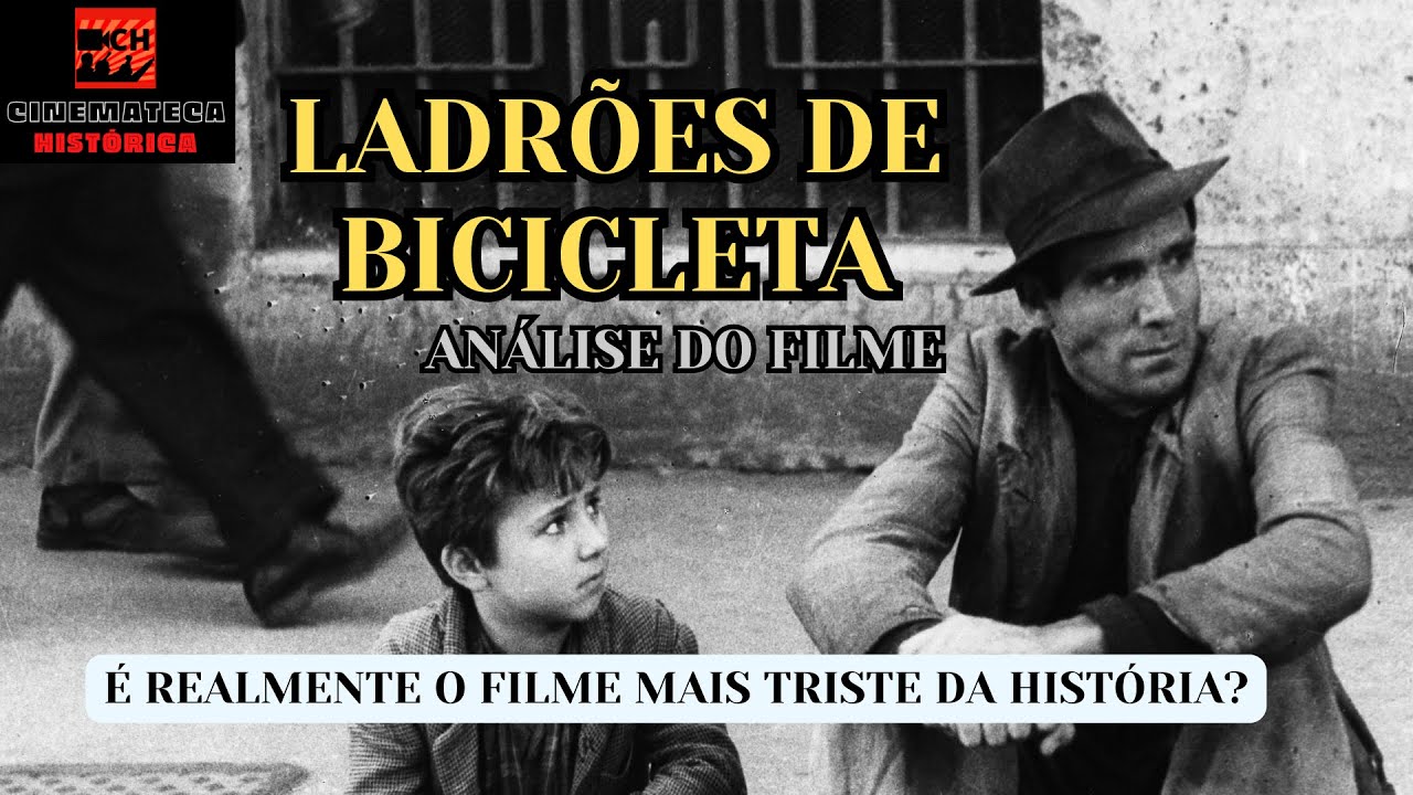 Ladrões de Bicicleta - ANÁLISE (especial Neorrealismo Italiano)