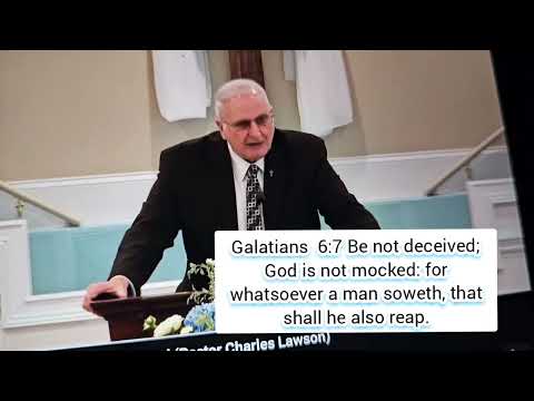 Pastor Charles Lawson - Be not deceived God is not mocked - King James Bible