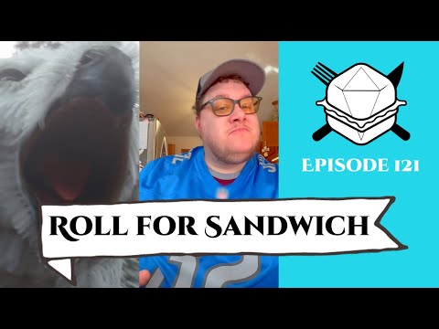 Roll for Sandwich EP 121 - 2/11/23