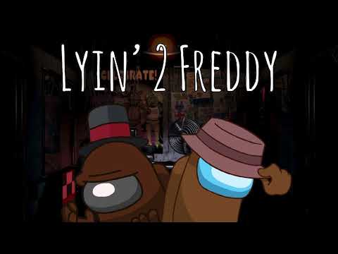 Lyin’ 2 Freddy (CG5, TLT Mashup)