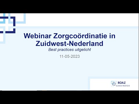 Webinar Zorgcoördinatie in Zuidwest Nederland 11 mei 2023