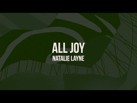 Natalie Layne  - “All Joy” (Official Lyric Video)