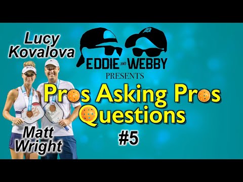 Pros Asking Pros Questions - Episode 5 -  Matt Wright and Lucy Kovalova