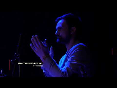 Always Remember You. Loco Ironico