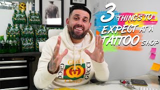 3 THINGS TO EXPECT WHEN YOU GO TO THE TATTOO SHOP