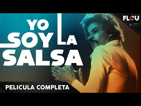 YO SOY LA SALSA | 2014 | PELÍCULA DOCUMENTAL EN ESPANOL LATINO | FLOU TV